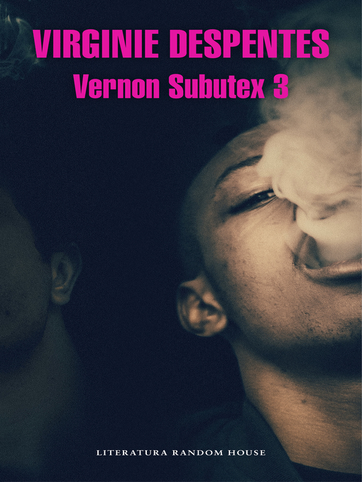 Title details for Vernon Subutex 3 by Virginie Despentes - Wait list